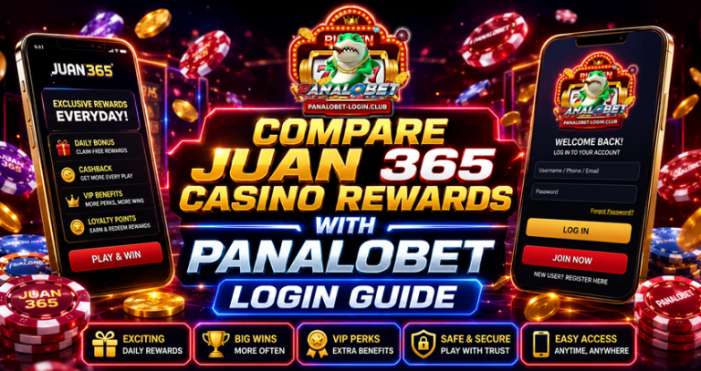 Compare Juan 365 Casino Rewards with Panalobet Login Guide