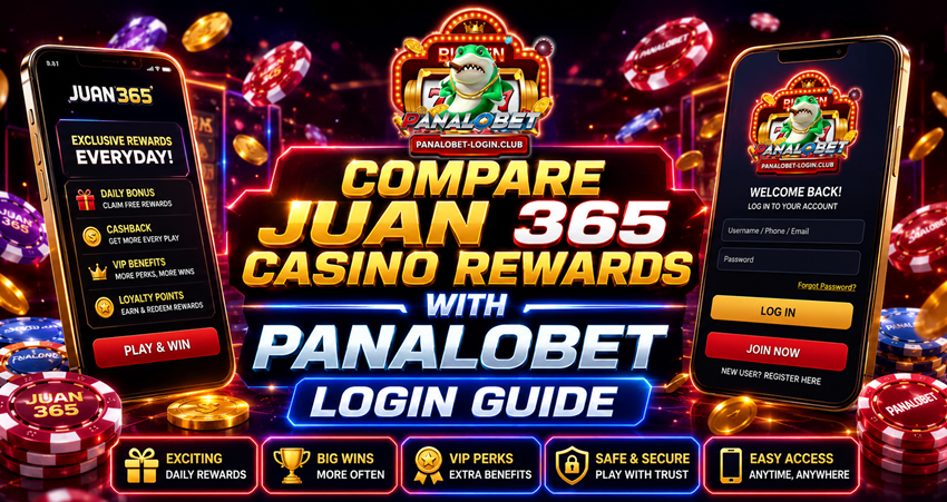 Compare Juan 365 Casino Rewards with Panalobet Login Guide