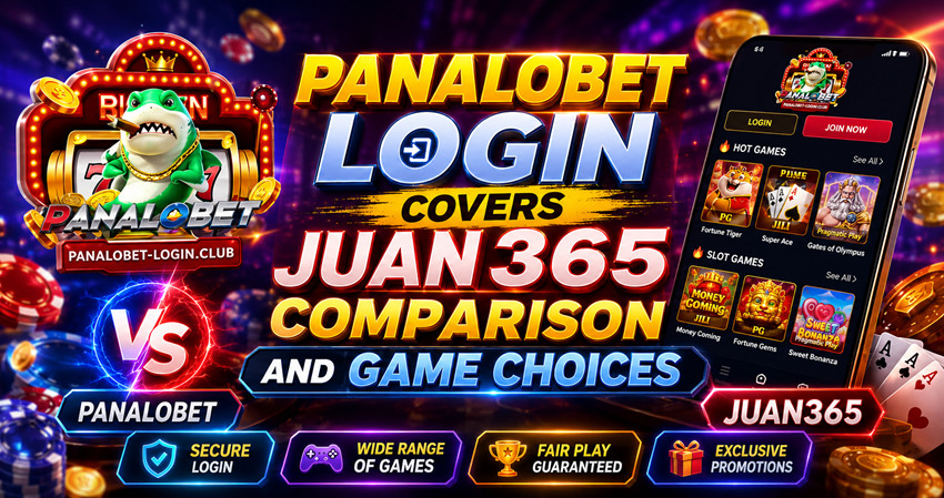 Panalobet Login Covers Juan365 Comparison and Game Choices