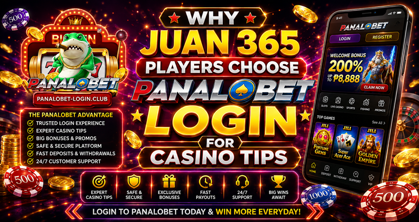 Why Juan 365 Players Choose Panalobet Login for Casino Tips
